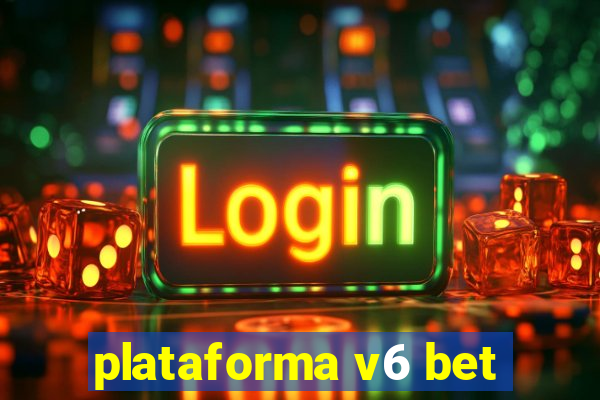 plataforma v6 bet